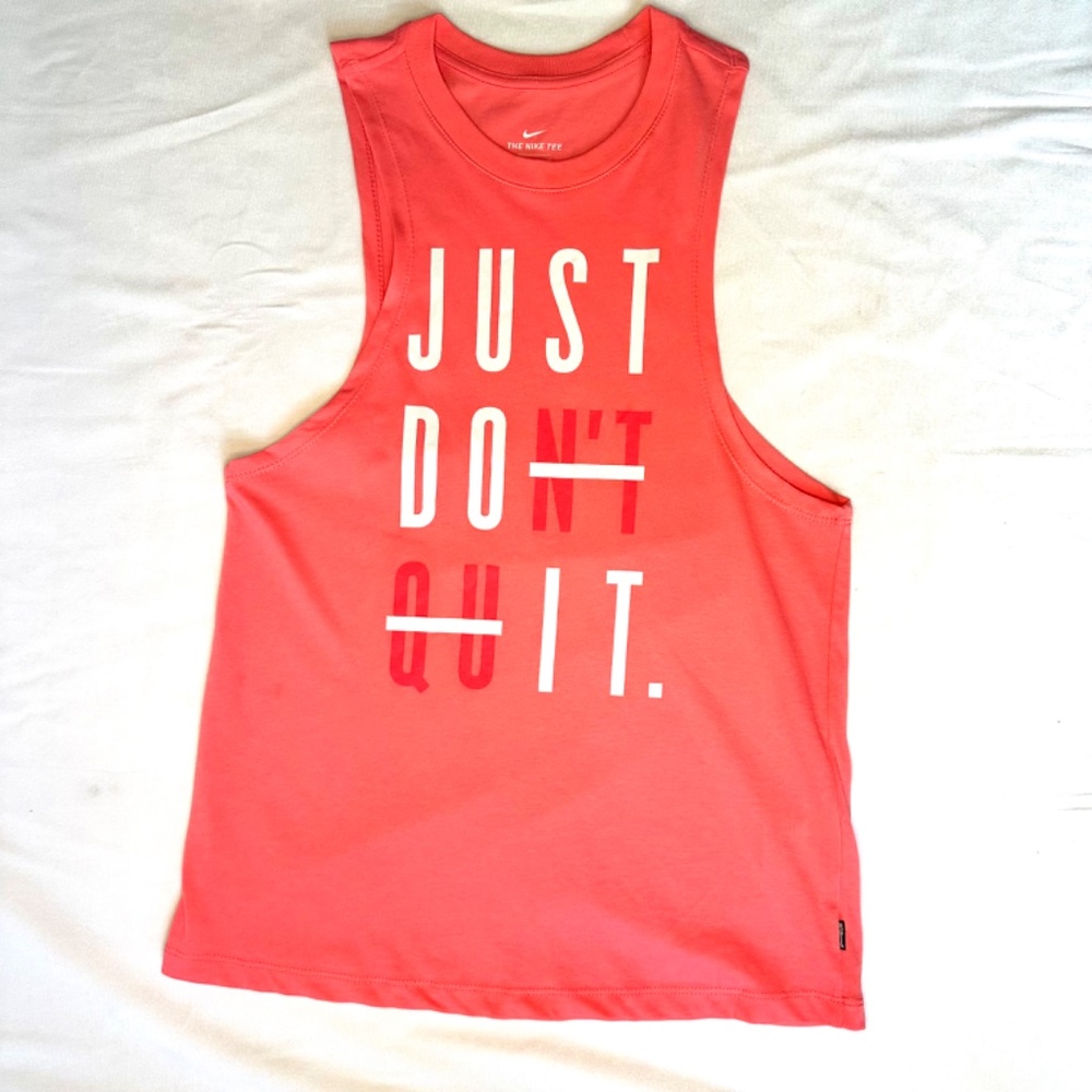 The Nike Muscle Tee in Hot Pink/Salmon, “JUST DOnt quIT”, size XS